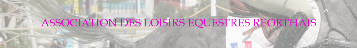 ASSOCIATION DES LOISIRS EQUESTRES REORTHAIS
